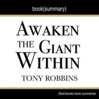 Awaken_the_Giant_Within_by_Tony_Robbins_-_Book_Summary